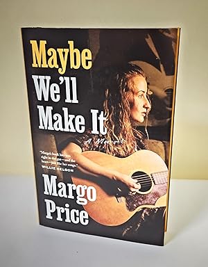 Imagen del vendedor de Maybe We'll Make It; a memoir a la venta por Waysidebooks