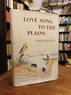 Seller image for Love Song to the Plains: A lyrics salute to the earth and people who made the history of the Great Plains for sale by Thesauros
