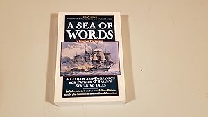 Seller image for A Sea of Words : A Lexicon and Companion for Patrick O'Brian's Seafaring Tales for sale by SkylarkerBooks