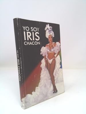 Bild des Verkufers fr Yo soy Iris Chacon zum Verkauf von ThriftBooksVintage