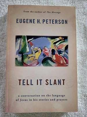 Seller image for Tell It Slant: A Conversation on the Language of Jesus in His Stories and Prayers for sale by Vincent's Fine Books