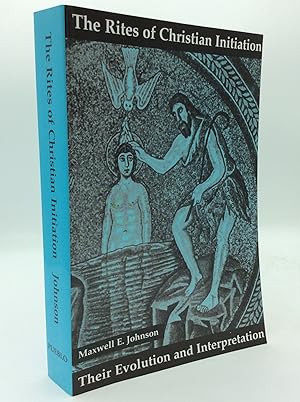 Immagine del venditore per THE RITES OF CHRISTIAN INITIATION: Their Evolution and Interpretation venduto da Kubik Fine Books Ltd., ABAA