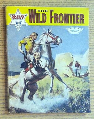 The Wild Frontier (Wild West Picture Library #102)