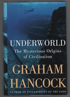 Bild des Verkufers fr Underworld: The Mysterious Origins of Civilization zum Verkauf von Turn-The-Page Books