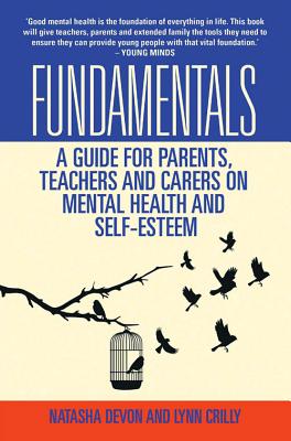 Seller image for Fundamentals: A Guide for Parents, Teachers and Carers on Mental Health and Self-Esteem (Paperback or Softback) for sale by BargainBookStores