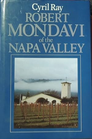 Seller image for Robert Mondavi of the Napa Valley *SIGNED* for sale by Basket Case Books