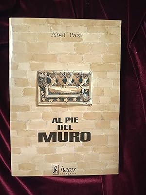 Seller image for Al pie del muro (1942-1954) for sale by Llibreria Fnix