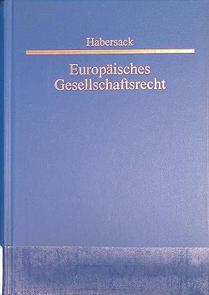 Bild des Verkufers fr Europisches Gesellschaftsrecht : Einfhrung fr Studium und Praxis. zum Verkauf von books4less (Versandantiquariat Petra Gros GmbH & Co. KG)