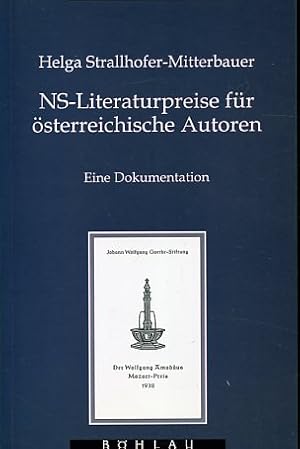 Immagine del venditore per NS-Literaturpreise fr sterreichische Autoren - eine Dokumentation. Literatur in der Geschichte, Geschichte in der Literatur ; Bd. 27. venduto da Antiquariat Buchseite