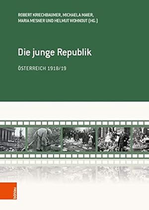 Die junge Republik -: Österreich 1918/19.