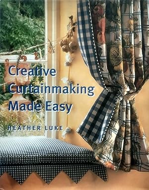 Seller image for Creative Curtainmaking Made Easy for sale by Kayleighbug Books, IOBA