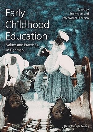 Imagen del vendedor de Early Childhood Education Values and Practices in Denmark a la venta por Leipziger Antiquariat