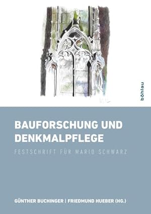 Seller image for Bauforschung und Denkmalpflege - Festschrift fr Mario Schwarz. for sale by Antiquariat Buchseite