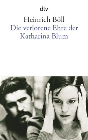 Die verlorene Ehre der Katharina Blum: oder: Wie Gewalt entstehen und wohin sie führen kann  Erz...