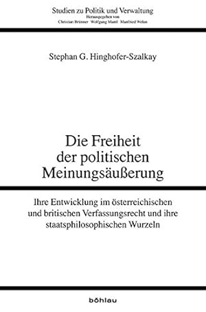 Die Freiheit der politischen Meinungsäußerung - ihre Entwicklung im österreichischen und britisch...