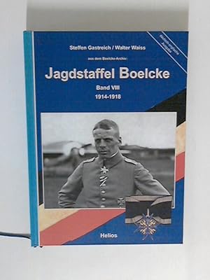 Bild des Verkufers fr Jagdstaffel Boelcke: Band VIII 1914-1918 aus dem Boelcke-Archiv zum Verkauf von ANTIQUARIAT FRDEBUCH Inh.Michael Simon