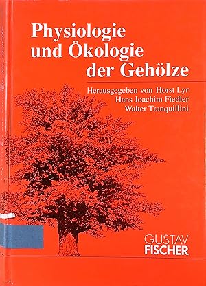 Physiologie und Ökologie der Gehölze.