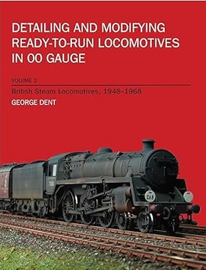 Seller image for Detailing and Modifying Ready-To-Run Locomotives in 00 Gauge Volume 2 for sale by The Anthropologists Closet