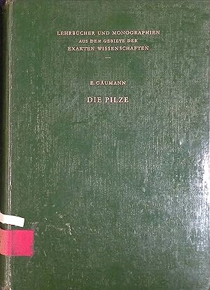 Seller image for Die Pilze : Grundzge ihrer Entwicklungsgeschichte und Morphologie. Lehrbcher und Monographien aus dem Gebiete der exakten Wissenschaften ; Bd. 19; Reihe der experimentellen Biologie ; Bd. 4 for sale by books4less (Versandantiquariat Petra Gros GmbH & Co. KG)