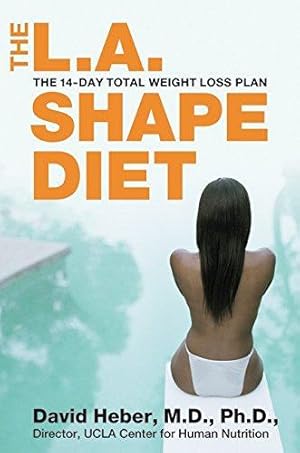 Seller image for The L.A. Shape Diet: the 14-Day Total Weight Loss Plan for sale by WeBuyBooks 2