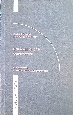 Bild des Verkufers fr Das europische Sozialmodell : auf dem Weg zum transnationalen Sozialstaat. Wissenschaftszentrum Berlin fr Sozialforschung: WZB-Jahrbuch ; 2004 zum Verkauf von books4less (Versandantiquariat Petra Gros GmbH & Co. KG)