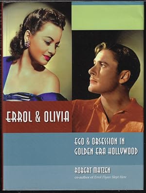 Seller image for ERROL & OLIVIA; Ego & Obsession in Golden Era Hollywood for sale by Books from the Crypt