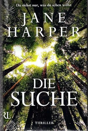 Die Suche : Thriller. Jane Harper ; aus dem Englischen von Matthias Frings,