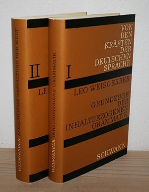 Von den Kräften der deutschen Sprache. 2 Bände: 1. Grundzüge der inhaltsbezogenen Grammatik. 2. D...