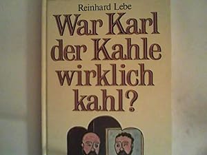 Seller image for War Karl der Kahle wirklich kahl? Historische Beinamen und was dahintersteckt for sale by ANTIQUARIAT FRDEBUCH Inh.Michael Simon