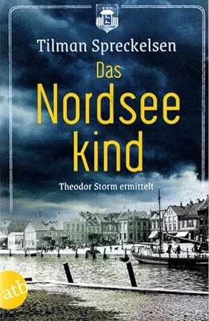 Das Nordseekind: Theodor Storm ermittelt, atb; 4010;