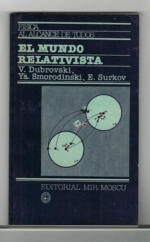 Imagen del vendedor de Mundo relativista, El. [Traducido del ruso por Salvador Colunga Snchez y Edgar Enrique Camps C.]. a la venta por La Librera, Iberoamerikan. Buchhandlung