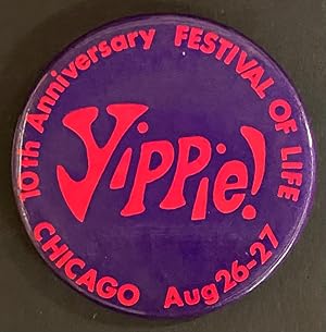 Immagine del venditore per Yippie! / 10th anniversary Festival of Life / Chicago Aug. 26-27 [pinback button] venduto da Bolerium Books Inc.