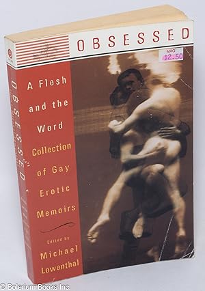 Bild des Verkufers fr Obsessed: a Flesh and the Word collection of gay erotic memoirs zum Verkauf von Bolerium Books Inc.