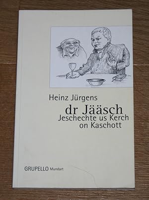 Bild des Verkäufers für Dr Jääsch. Jeschechte us Kerch on Kaschott. zum Verkauf von Antiquariat Gallenberger