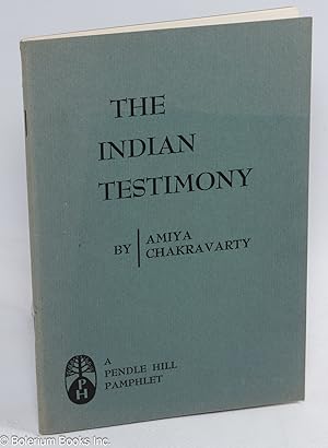 The Indian Testimony. Foreword by Aldous Huxley