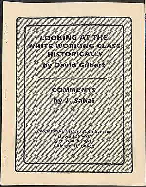 Looking at the white working class historically. Comments by J. Sakai