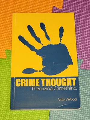 Crime Thought: Theorizing Crimethinc