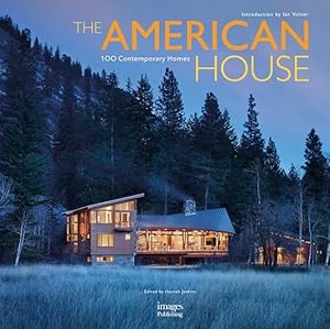 The American House: 100 Contemporary Homes
