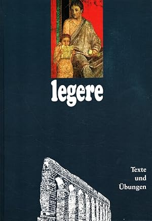 Imagen del vendedor de Legere Teil 1: Texte und bungen - Latein ab jahrgangsstufe 9 a la venta por Versandantiquariat Nussbaum