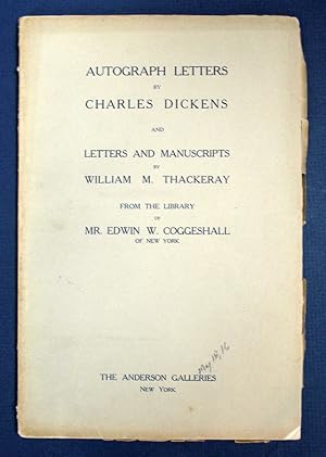 Seller image for AUTOGRAPH LETTERS By CHARLES DICKENS And LETTERS And MANUSCRIPTS By WILLIAM M. THACKERAY From the Library of Mr. Edwin W. Coggeshall of New York for sale by Tavistock Books, ABAA