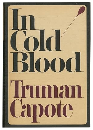 In Cold Blood: A True Account of a Multiple Murder and Its Consequences