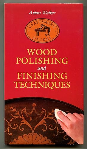 Imagen del vendedor de Wood Polishing and Finishing Techniques a la venta por Between the Covers-Rare Books, Inc. ABAA