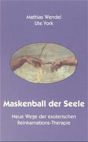 Seller image for Maskenball der Seele : Seelenarbeit mit dem Schatten: Neue Wege der esoterischen Reinkarnations-Therapie for sale by Express-Buchversand