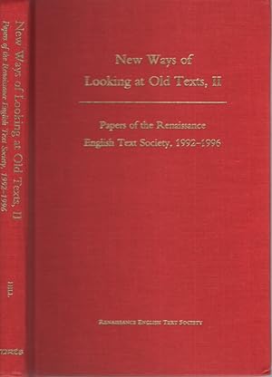 Seller image for New Ways of Looking at Old Texts, II. Papers of the Renaissance English Text Society, 1992-1996 - MEDIEVAL AND RENAISSANCE TEXTS AND STUDIES. for sale by Fundus-Online GbR Borkert Schwarz Zerfa