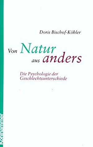 Imagen del vendedor de Von Natur aus anders : die Psychologie der Geschlechtsunterschiede. a la venta por Fundus-Online GbR Borkert Schwarz Zerfa