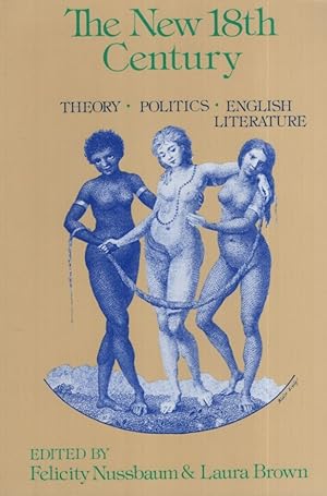 The New Eighteenth Century: Theory, Politics, English Literature.