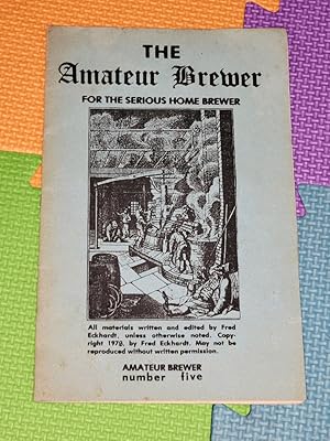 Seller image for The Amateur Brewer For The Serious Home Brewer for sale by Earthlight Books