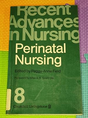 Perinatal nursing (Recent advances in nursing)