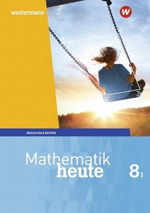 Bild des Verkufers fr Mathematik heute 8. Schlerband. WPF I Bayern : Ausgabe 2017 zum Verkauf von AHA-BUCH GmbH