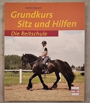 Grundkurs Sitz und Hilfen. Die Reitschule.